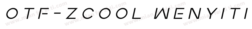 OTF-ZCOOL WenYiTi Regular字体转换